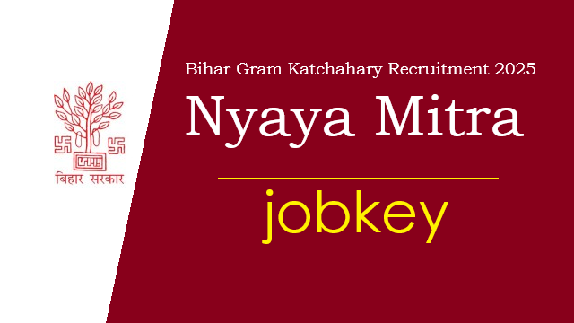 Bihar Nyaya Mitra Online Form 2025-jobkey